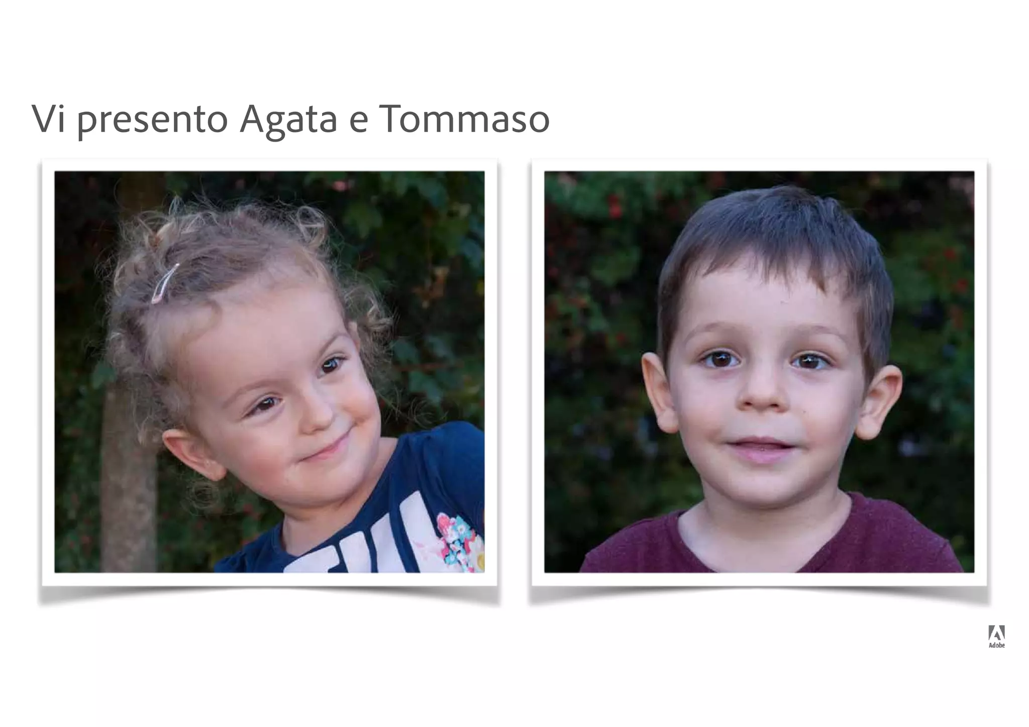 Vi presento Agata e Tommaso