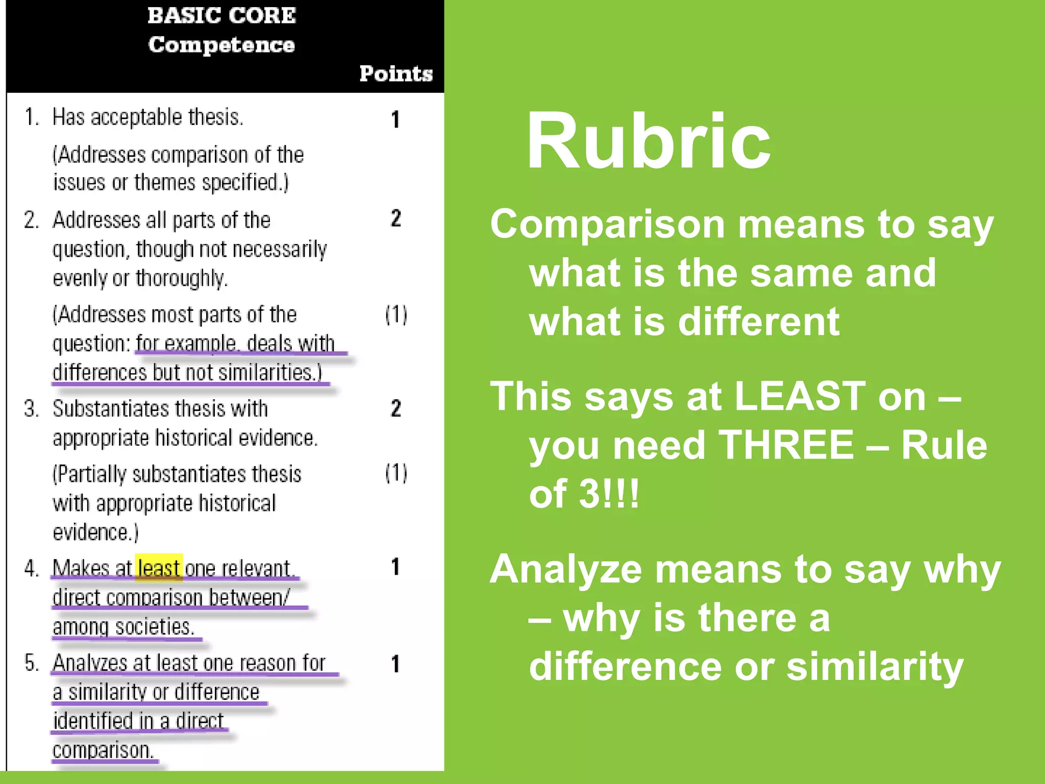 Rubric Comparison means to say what is the same and what is different This says at LEAST on – you need THREE – Rule of 3!!! Analyze means to say why – why is there a difference or similarity 