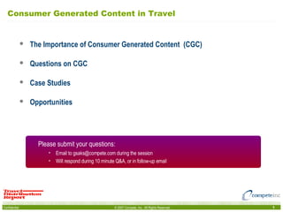 Consumer Generated Content in Travel ,[object Object],[object Object],[object Object],[object Object],[object Object],[object Object],[object Object]