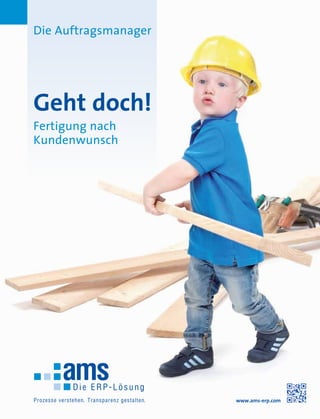 amsDie ERP-Lösung
Prozesse verstehen. Transparenz gestalten.
 