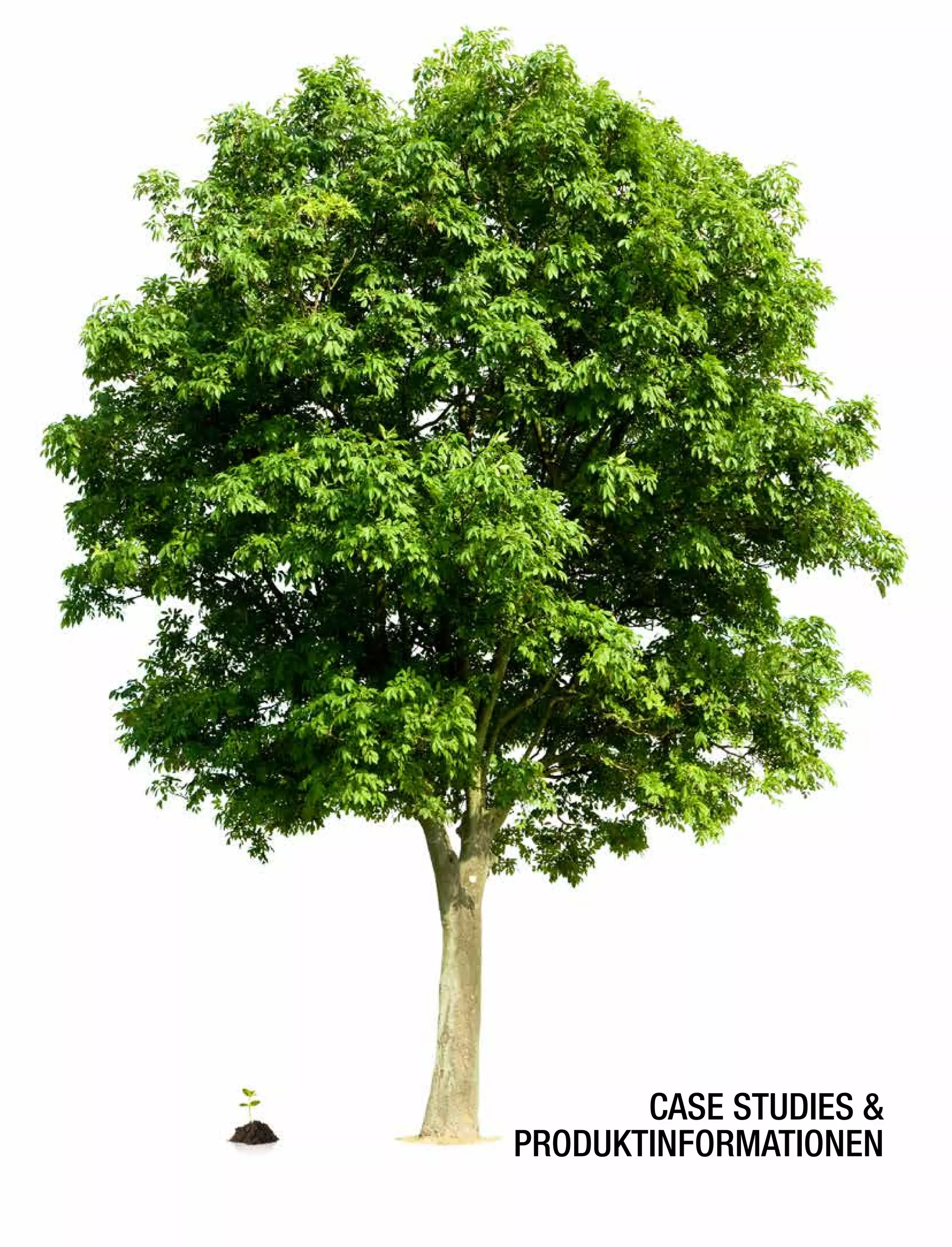 CASE STUDIES 
PRODUKTINFORMATIONEN
 