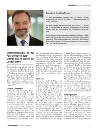 Competence Book - Business Intelligence
GRUNDLAGEN - VIRTUAL ROUNDTABLE
31
Datenvisualisierung, ist das
Auge wirklich ein guter
Detektor oder ist alles nur ein
„Trompe l’œil“?
Datenvisualisierung gilt als state-of-
the-art in der Analytik: Das Auge ist
ein exzellenter Detektor für versteck-
te Strukturen, sagt man. Umgekehrt
wissen wir, dass man sehr wohl das
Auge leicht täuschen kann. Brauchen
wir wirklich all die bunten Bilder, um
Daten zu verstehen und zu interpre-
tieren, oder lassen wir uns hier etwas
vorgaukeln?
Dr. Ulrich Kampffmeyer
Die Visualisierung von komplexen Zusam-
menhängen ist sehr schwierig. Dies haben
wir schon bei der Konzeption von MIS
Management Information Systems in der
Vergangenheit gelernt, wo man mit Am-
peln, Karten und Graphen versucht hat,
Entscheidern Dateninhalte erkennbar
und sicher interpretierbar aufzubereiten.
Die Frage ist jedoch nicht „brauche ich
Visualisierung“ sondern wieviel Visuali-
sierung für welchen Zweck. Hier sind die
Möglichkeiten grafischer Userinterfaces
heute fast uner¬schöpflich. Es kommt
aber darauf an, wesentliche Inhalte oder
Veränderungen sofort erkennbar zu ma-
chen. Visualisierung muss zielgerichtet
und angemessen für den Benutzer sein.
Bunte Oberflächen allein helfen nicht.
Außerdem muss der Zugang zu den da-
hinterliegenden Daten und deren Verar-
beitungsprozess in jedem Fall zusätzlich
gegeben sein. Manche Entwicklungen im
Markt für Oberflächen wie z.B. 3-D oder
Gamification haben bei BI, wenn die Da-
ten für Geschäftsentscheidungen genutzt
werden sollen, meines Erachtens keinen
Platz.
Stefan Sexl
Stephen Few oder Dr. Rolf Hichert kri-
tisieren bereits seit einigen Jahren die
Auswüchse der Datenvisualisierung und
machen Vorschläge für ein Informati-
on Design oder geben ein Regelwerk vor.
Auch die pmOne AG befasst sich sehr
intensiv mit den Themen Information
Design und Reporting. In einer langfris-
tigen Forschungskooperation mit der
Fachhochschule Oberösterreich und der
KPMG Österreich untersuchen wir aktu-
ell, wie die Wirksamkeit unterschiedli-
cher Darstellungen empirisch geprüft und
verbessert werden kann. Dabei kommt
die Eye-Tracking-Technologie zum Ein-
satz, von deren Nutzen Prof. Dr. Heimo
Losbichler, der die Forschungen leitet,
jüngst in einem „Interview über Reporting
Design zur Verbesserung des Berichtswe-
sens“ ausführlich berichtet hat. Mit Eye
Tracking lässt sich genau erkennen, wo-
hin ein Berichtsempfänger schaut, wie
oft und wie lange und ob die daraus ge-
zogenen Schlüsse richtig oder falsch sind.
Eye Tracking gibt Aufschluss über Wahr-
nehmungsmuster der Berichtsempfänger
– und dadurch detaillierte Anleitungen,
wie Berichte optimiert werden können.
Bei der von der Fachhochschule Ober-
österreich entwickelten Methodik wird
unterschieden zwischen den objektiven
Kriterien der Effizienz, also wie schnell
Darstellungsformen erfasst werden, der
Effektivität, also wie weit die Informatio-
nen dann auch richtig aufgenommen wer-
den, sowie der subjektiven Zufriedenheit
der Berichtsempfänger. Damit machen
wir messbar, was funktioniert und wollen
einen Beitrag leisten zur Objektivierung
einer oft geschmacksorientierten Debatte.
Wolfgang Seybold
Advanced Visualization ist ein großes
Thema in der Business Intelligence im
Hinblick auf die immer größer werdenden
Datenmengen und der Benutzerfreund-
lichkeit. Tatsächlich gibt es medienpsy-
chologische Untersuchungen, die nahe-
legen, dass der Mensch Daten leichter
aufnehmen und Muster erkennen kann,
wenn er sie in einer grafischen Darstel-
lung vorfindet. Allerdings ist dies eine
zweischneidige Angelegenheit: Für die
schnelle Aufnahme ist die grafische Visua-
Zum Autor Dr. Ulrich Kampffmeyer:
Dr. Ulrich Kampffmeyer, Jahrgang 1952, ist Gründer und Ge-
schäftsführer der PROJECT CONSULT Unternehmensberatung
GmbH, Hamburg.
Vor seiner Tätigkeit als Geschäftsführer von PROJECT CONSULT
war Dr. Kampffmeyer an mehreren Universitäten, Forschungsin-
stituten sowie für DMS-Anbieter und Consulting-Unternehmen
tätig.
Dr. Kampffmeyer ist anerkannter Kongressleiter, Referent und Mo-
derator zu Themen wie elektronische Archivierung, Records-Ma-
nagement, Dokumentenmanagement, Workflow, Rechtsfragen,
Business Re-engineering, Wissensmanagement, Projektmanage-
ment und Changemanagement.
 