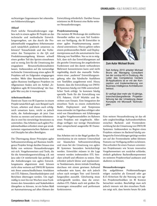 Competence Book - Business Intelligence
GRUNDLAGEN - AGILE BUSINESS INTELLIGENCE
Zum Autor Michael Bruns:
Seit Anfang 2010 arbeitet Michael
Bruns als Managing Consultant
bei der cundus AG in Duisburg. Als
Leiter des Competence Centers
BI-Applications ist er mit der Kon-
zeption und Implementierung von
Business Intelligence Architekturen
betraut.
Er verfügt über mehr als 10-jährige,
branchenübergreifende Projekter-
fahrung bei der Umsetzung dieser
Konzepte mit Microsoft Technolo-
gien.
45
rechtzeitiges Gegensteuern bei erkennba-
ren Fehlentwicklungen.
Ablauf
Doch welche Herausforderungen erge-
ben sich in einem agilen BI Projekt an das
technische und methodische Entwick-
lungsvorgehen, um das durch die Pro-
jektmethodik vorgegebene Arbeitsmuster
auch tatsächlich praktisch umsetzen zu
können? Testaufwände und das Vorbe-
reiten des Transportes in die QA und
Produktionsumgebung können schnell
einen großen Teil des Sprints einnehmen
und so wenig Zeit für die Umsetzung der
eingeplaten Benutzerfunktionalitäten
lassen. Insbesondere auf die notwendige
technische Unterstützung eines aglien BI
Projektes soll im Folgenden eingegangen
werden. Mehr über Besonderheiten von
agilen Business Intelligence Projekten im
Allgemeinen finden sich im Artikel „Er-
folgfaktor agile BI Entwicklung“ der Aus-
gabe Mai 2013 der it-management.
Arbeitsmethoden
Damit ein Team von BI Experten in einem
Projekt tatsächlich agil, zum Beispiel nach
Scrum, arbeiten und dieses auch erfolg-
reich umsetzen kann, reicht es jedoch
nicht, die Anforderungen ab jetzt User
Stories zu nennen und seinen Arbeitsmo-
dus in zwei bis vierwöchige Iterationen zu
unterteilen. Das Arbeiten nach agilen Pro-
jektmethodiken erfordert einen gut struk-
turierten organisatorischen Rahmen und
viel Disziplin bei allen Beteiligten.
Die Übertragung dieser Prinzipien agiler
Softwareentwicklung auf Business Intelli-
gence Projekte bringt darüber hinaus eine
Reihe von weiteren Herausforderungen
mit sich. Vorgehensweisen und Tools, die
für die Anwendungsentwicklung z.B. mit
Java oder C# mittlerweile fast perfekt auf
die Anforderungen von agilen Entwick-
lungsteams abgestimmt sind, können
nicht ohne weiteres auf DWH/BI Systeme
mit ihren unterschiedlichsten Artefakten
wie ETL Paketen, Datenbankskripten und
Berichten übertragen werden. Um regel-
mäßig in zwei bis vier Wochen neue Funk-
tionen den Anwendern und Stakeholdern
übergeben zu können, ist ein hohes Maß
an Automatisierung auf allen Ebenen der
Entwicklung erforderlich. Darüber hinaus
existieren im BI Kontext eine Reihe weite-
rer Herausforderungen.
Projektumsetzung
Die meisten BI Werkzeuge der etablierten
Hersteller stellen nur zum Teil Funktio-
nen zur Verfügung, die BI Entwickler in
einer agilen Projektumsetzung ausrei-
chend unterstützen. Hierzu gehört neben
einem professionellen Build- und Deploy-
mentprozess auch die automatisierte Aus-
führung von Testfällen. Nur so ist es mög-
lich, dass sich das Entwicklungsteam auf
die gezielte Umsetzung der angeforderten
Funktionen und des damit verbundenen
Mehrwert konzentrieren kann und nicht
regelmäßig durch das manuelle Vorbe-
reiten einer „sauberen“ Entwicklungsum-
gebung oder das händische Ausführen
von Testfällen ausgebremst wird. Hinzu
kommt, dass die Entwicklung von DWH/
BI Systemen häufig mit Hilfe unterschied-
licher Tools erfolgt. So kommen häufig
spezielle Tools für die Entwicklung von
ETL Paketen, OLAP Würfeln und Be-
richten zum Einsatz. Eine Integration der
einzelnen Tools zu einem einheitlichen
Build-, Deployment- und Testprozess
muss entweder im Eigenbau erfolgen oder
wird von Dienstleistern mit Erfahrungen
in agilen Vorgehensmodellen im Rahmen
eines Projektes mit eingebracht. Aller-
dings verfügen nur wenige Dienstleister
über entsprechend ausgereifte BI Frame-
works.
Das Arbeiten mit in der Regel großen Da-
tenvolumina ist ein weiterer Unterschied
zur klassischen Softwareentwicklung
und muss bei der Umsetzung von agilen
BI Systemen besonders berücksichtigt
werden. Entwickler müssen in die Lage
versetzt werden insbesondere ETL Stre-
cken schnell und effizient zu testen. Dies
erfordert jedoch kleine und repräsentati-
ve Testdatensets, deren initiale Erstellung
durchaus mit einem gewissen Aufwand
verbunden sein kann, der sich jedoch
schon nach wenigen Test- und Entwick-
lungszyklen auszahlt. Gleichzeitig muss
sichergestellt werden, dass die entwi-
ckelten ETL Pakete auch mit großen Da-
tenmengen einwandfrei und performant
funktionieren.
Eine weitere Herausforderung ist das oft
sehr ungleichmäßige Aufwandsverhältnis
zwischen Backend- und Frontendent-
wicklung bei der Umsetzung von DWH/BI
Systemen. Insbesondere zu Beginn eines
Projektes müssen im Backend häufig um-
fangreiche Entwicklungen getätigt werden
um auf der Frontendseite selbst kleinere
Features zur Verfügung stellen zu können.
Dies erfordert für einen Feature-orientier-
ten Projektansatz wie Scrum innovative
Vorgehensweisen um zunächst schlanke,
einfach gehaltene Backendkomponenten
im weiteren Projektverlauf ausbauen und
skalieren zu können.
Herausforderungen
Die aufgeführten Problemstellungen
mögen zunächst als Einwand oder gar
K.O.-Kriterium für die Nutzung von agi-
len Projektmethodiken im BI Kontext
betrachtet werden. Beschäftigt man sich
jedoch intensiv mit den einzelnen Punk-
ten zeigt sich, dass bereits heute für jede
 