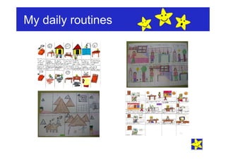 My daily routines
 