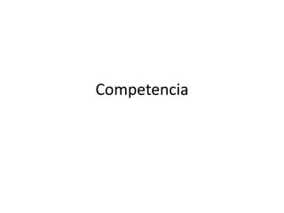 Competencia
 