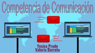 Yesica Prado
Valeria Barreto
 