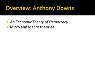 TEORÍA DE LA ELECCIÓN RACIONAL.Individuo o ciudadano es racionalEl elector decide conforme un cálculo de utilidad esperada (costo/beneficio)Explica dos decisiones o momentos electorales:Votar o abstenerse (decidir ir a votar o no)La dirección del voto (decidir por quién votar)Sustento teórico: An Economic Theory of Democracy (Downs)