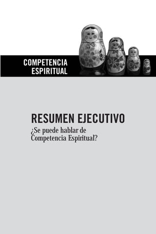 ¿Se puede hablar de
Competencia Espiritual?
 