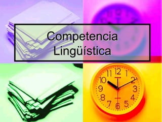Competencia Lingüística 