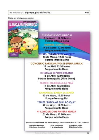 32Consejería de Educación, Cultura y Deporte
Fíjate en el siguiente cartel:
 
 
 
 
 
 
 
 
 
 
 
 
 
 
 
 
 
 
 
INSTRUMENTO 4.  El parque, para disfrutarlo                                            Ce4
 