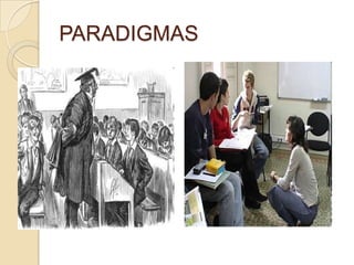 PARADIGMAS
 
