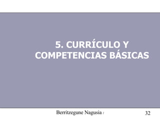 5. CURRÍCULO Y COMPETENCIAS BÁSICAS 