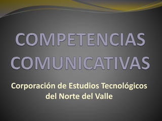 Corporación de Estudios Tecnológicos 
del Norte del Valle 
 