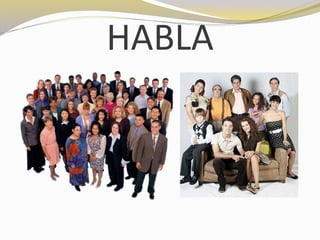 HABLA 
 