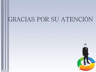 GRACIAS POR SU ATENCIÒN
 