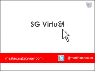 [email_address] SG Virtu@l @martinianosalas 