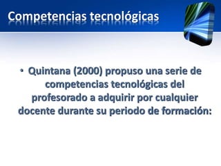 Competencias tecnológicas 
 