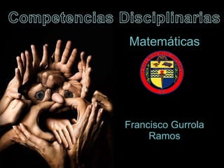 Matemáticas Francisco Gurrola Ramos 