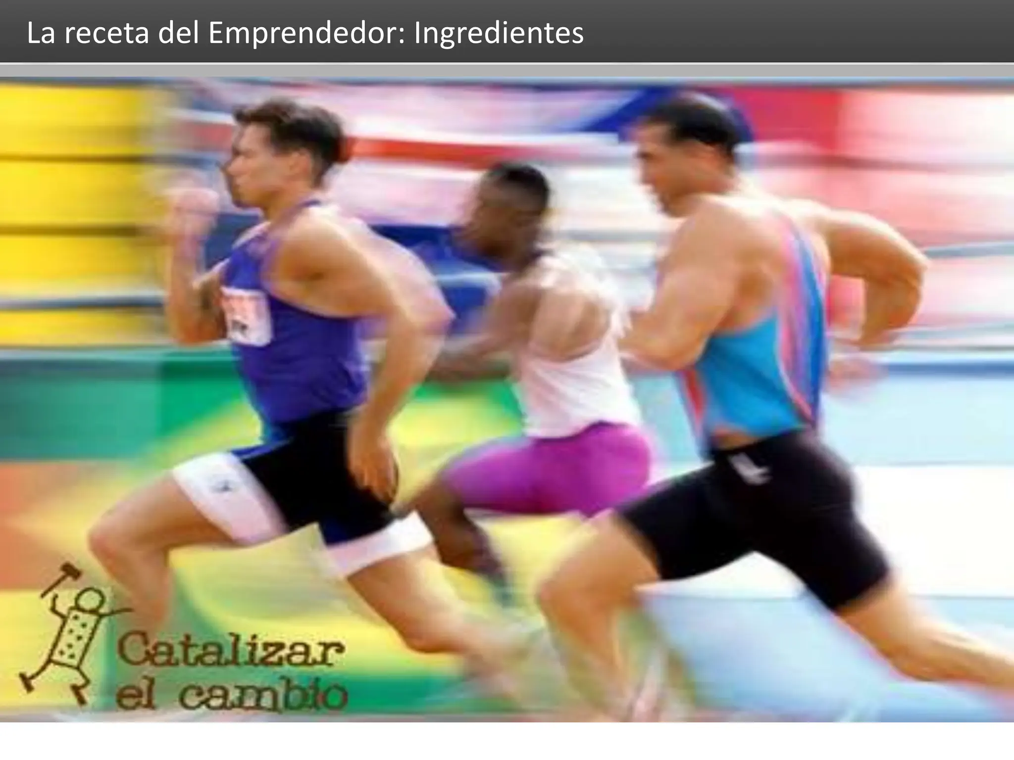 HERRAMIENTAS CREATIVAS PARA OPTIMIZAR TU ESTRATEGIA DE MARKETING
CREA
Proyecto: Máster de Marketing Internacional
Fecha: 26 de julio de 2011 PAG 26
PAG 26
Foro virtual II
Fecha: Zaragoza, 16 de mayo de 2012
“COMPETENCIAS EMPRENDEDORAS: ¿CUALIDADES INNATAS O
ENTRENAMIENTO PROGRAMADO?”
La receta del Emprendedor: Ingredientes
 