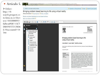  Artículo 5.
 Enlace:
http://0-
search.proquest.co
m.fama.us.es/docv
iew/1035000892/
fulltextPDF/13C7
DBA91F272128D6
E/8?accountid=14
744
 