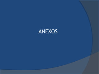 ANEXOS
 