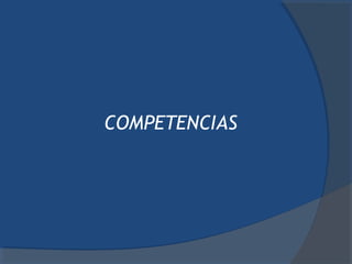 COMPETENCIAS
 
