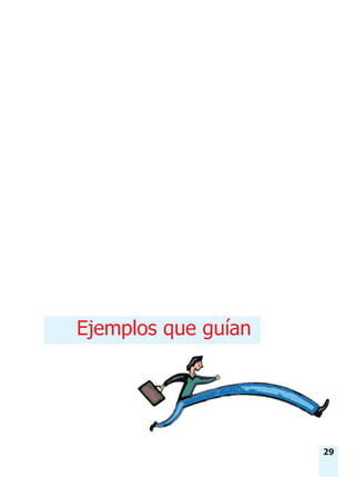 Ejemplos que guían
29
 