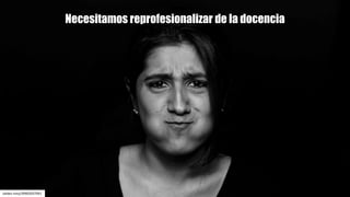 valdes-rony/39902037041
Necesitamos reprofesionalizar de la docencia
 