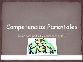 Taller para padres y educadoras NT-2 