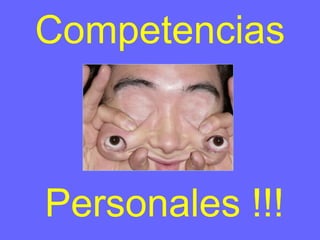 Competencias Personales !!! 