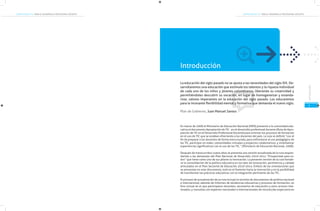 COMPETENCIAS TIC PARA EL DESARROLLO PROFESIONAL DOCENTE

COMPETENCIAS TIC PARA EL DESARROLLO PROFESIONAL DOCENTE

La educación del siglo pasado no se ajusta a las necesidades del siglo XIX. Desarrollaremos una educación que estimule los talentos y la riqueza individual
de cada uno de los niños y jóvenes colombianos, liberando su creatividad y
permitiéndoles descubrir su vocación, en lugar de homogeneizar y estandarizar, valores imperantes en la educación del siglo pasado. Los educaremos
para la incesante flexibilidad mental y formativa que demanda el nuevo siglo.
Plan de Gobierno, Juan Manuel Santos

En marzo de 2008 el Ministerio de Educación Nacional (MEN) presentó a la comunidad educativa el documento Apropiación de TIC , en el desarrollo profesional docente (Ruta de Apropiación de TIC en el Desarrollo Profesional Docente) para orientar los procesos de formación
en el uso de TIC que se estaban ofreciendo a los docentes del país. La ruta se definió “con el
fin de preparar a los docentes de forma estructurada, para enfrentarse al uso pedagógico de
las TIC, participar en redes, comunidades virtuales y proyectos colaborativos, y sistematizar
experiencias significativas con el uso de las TIC.” (Ministerio de Educación Nacional, 2008).
Después de transcurridos cuatro años se presenta una versión actualizada de la ruta respondiendo a las demandas del Plan Nacional de Desarrollo 2010-2014 “Prosperidad para todos” que tiene como uno de sus pilares la innovación. La presente versión de la ruta fortalece la consolidación de la política educativa en los ejes de innovación, pertinencia y calidad
articulados en el Plan Sectorial de Educación 2010-2014. Énfasis de las orientaciones que
se presentan en este documento, está en el fomento hacía la innovación y en la posibilidad
de transformar las prácticas educativas con la integración pertinente de las TIC.
El proceso de actualización de la ruta incluyó la revisión de documentos de política nacional
e internacional, además de informes de tendencias educativas y procesos de formación, un
foro virtual en el que participaron docentes, secretarios de educación y otros actores interesados, y consultas con expertos nacionales e internacionales de reconocida trayectoria en

Introducción

Introducción

2

 