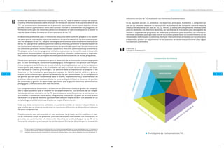 COMPETENCIAS TIC PARA EL DESARROLLO PROFESIONAL DOCENTE

COMPETENCIAS TIC PARA EL DESARROLLO PROFESIONAL DOCENTE

a
ativ
Inve

stig

INTEGRADOR

pete

ncia

INNOVADOR

4

ica

26

Co

iva

t
ica

m

pe

te

nc

ia

un

de

ia

Ge

st

c
en

m
Co

t

ió

n

pe

m

Co

1

TIC es la sigla de Tecnologías de la Información y las Comunicaciones definidas por la ley colombiana como “el conjunto de
recursos, herramientas, equipos, programas informáticos, aplicaciones, redes y medios, que permiten la compilación, procesamiento, almacenamiento, transmisión de información como voz, datos, texto, video e imágenes” (Ley 1341 de 2009 art. 6).

Introducción

EXPLORADOR

góg

Este documento está estructurado en tres secciones. La primera sección establece el marco de referencia donde se presentan políticas nacionales relacionadas con innovación, se
presenta una aproximación a la innovación educativa, se justifica el papel de las TIC en la
innovación educativa y se resumen las tendencias en formación docente para la innovación

Competencia Tecnológica

a
Ped

Cada una de las competencias señaladas se puede desarrollar de manera independiente, lo
que implica que un docente puede estar en momentos diferentes de desarrollo en cada una
de estas competencias.

Pentágono de Competencias TIC.

ncia

Las competencias se desarrollan y evidencian en diferentes niveles o grados de complejidad y especialización que se mueven en un amplio espectro. Los atributos de las competencias para el uso educativo de las TIC presentadas en este documento, se estructuran en
tres niveles o momentos: exploración, integración e innovación. Al pasar de un nivel al otro
se muestra un grado de dominio y profundidad cada vez mayor, es decir van pasando de un
estado de generalidad relativa a estados de mayor diferenciación.

Gráfica No. 1:

pete

3

Desde esta óptica las competencias para el desarrollo de la innovación educativa apoyada
por TIC son: tecnológica, comunicativa, pedagógica, investigativa y de gestión. Las tres primeras competencias definidas en la ruta anterior, se complementan con: a) La competencia
investigativa que responde a las prioridades del país a raíz de la consolidación del Sistema Nacional de Ciencia y Tecnología y se adiciona dada la importancia de preparar a los
docentes y a los estudiantes para que sean capaces de transformar los saberes y generar
nuevos conocimientos que aporten al desarrollo de sus comunidades, b) La competencia
de gestión por ser parte fundamental para el diseño, implementación y sostenibilidad de
prácticas educativas innovadoras. A ello se suma la disponibilidad de sistemas de gestión
de contenidos y gestión de aprendizaje que hacen que la gestión directiva, administrativa,
pedagógica y comunicativa sean más eficientes.

En la segunda sección se presentan los objetivos, principios, momentos y competencias
que en su conjunto orientan la construcción de itinerarios de formación docente hacia la
innovación educativa con uso de TIC. La tercera y última sección presenta orientaciones
para los docentes, los directivos docentes, las Secretarías de Educación y los encargados de
diseñar e implementar programas de desarrollo profesional para docentes. Las orientaciones están diseñadas para que cada uno de los actores pueda hacer un reconocimiento de las
necesidades individuales o colectivas, formular intervenciones alineadas con los principios
presentados y hacer un seguimiento de los procesos de desarrollo profesional para lograr
los objetivos planteados.

Com

Introducción

El desarrollo profesional para la innovación educativa tiene como fin preparar a los docentes para aportar a la calidad educativa mediante la transformación de las prácticas educativas con el apoyo de las TIC, adoptar estrategias para orientar a los estudiantes hacia el uso
de las TIC para generar cambios positivos sobre su entorno, y promover la transformación de
las instituciones educativas en organizaciones de aprendizaje a partir del fortalecimiento de
las diferentes gestiones institucionales: académica, directiva, administrativa y comunitaria.
Para lograr estos fines los programas, iniciativas y procesos de formación para el desarrollo
profesional docente deben ser pertinentes, prácticos, situados, colaborativos e inspiradores; estos constituyen los principios rectores para la estructuración de dichas propuestas.

educativa con uso de TIC resaltando sus elementos fundamentales.

Com

1

el tema de innovación educativa con el apoyo de las TIC; todo lo anterior a la luz de una discusión y reflexión profunda sobre procesos de formación docente en el uso educativo de las
TIC. Las orientaciones planteadas en el presente documento tienen como objetivo ofrecer
pautas, criterios y parámetros tanto para quienes diseñan e implementan los programas de
formación como para los docentes y directivos docentes en ejercicio dispuestos a asumir el
reto de desarrollarse formarse en el uso educativo de las TIC.

Pentágono de Competencias TIC.

 
