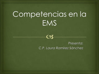 Presenta:
C.P. Laura Ramírez Sánchez
 