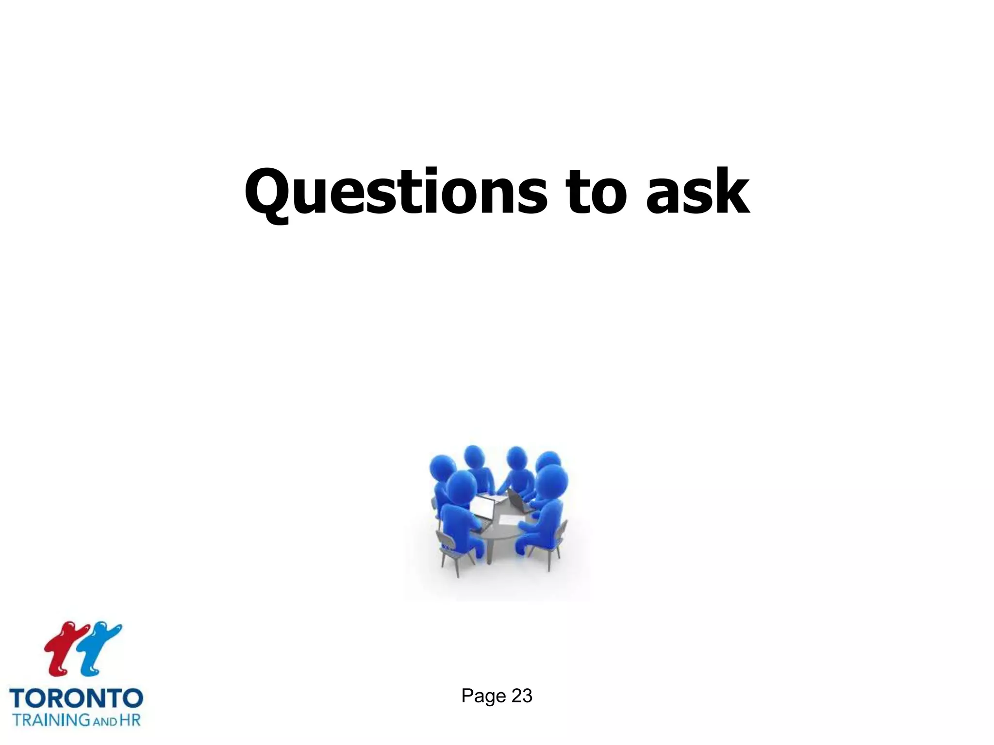 Questions to ask




      Page 23
 