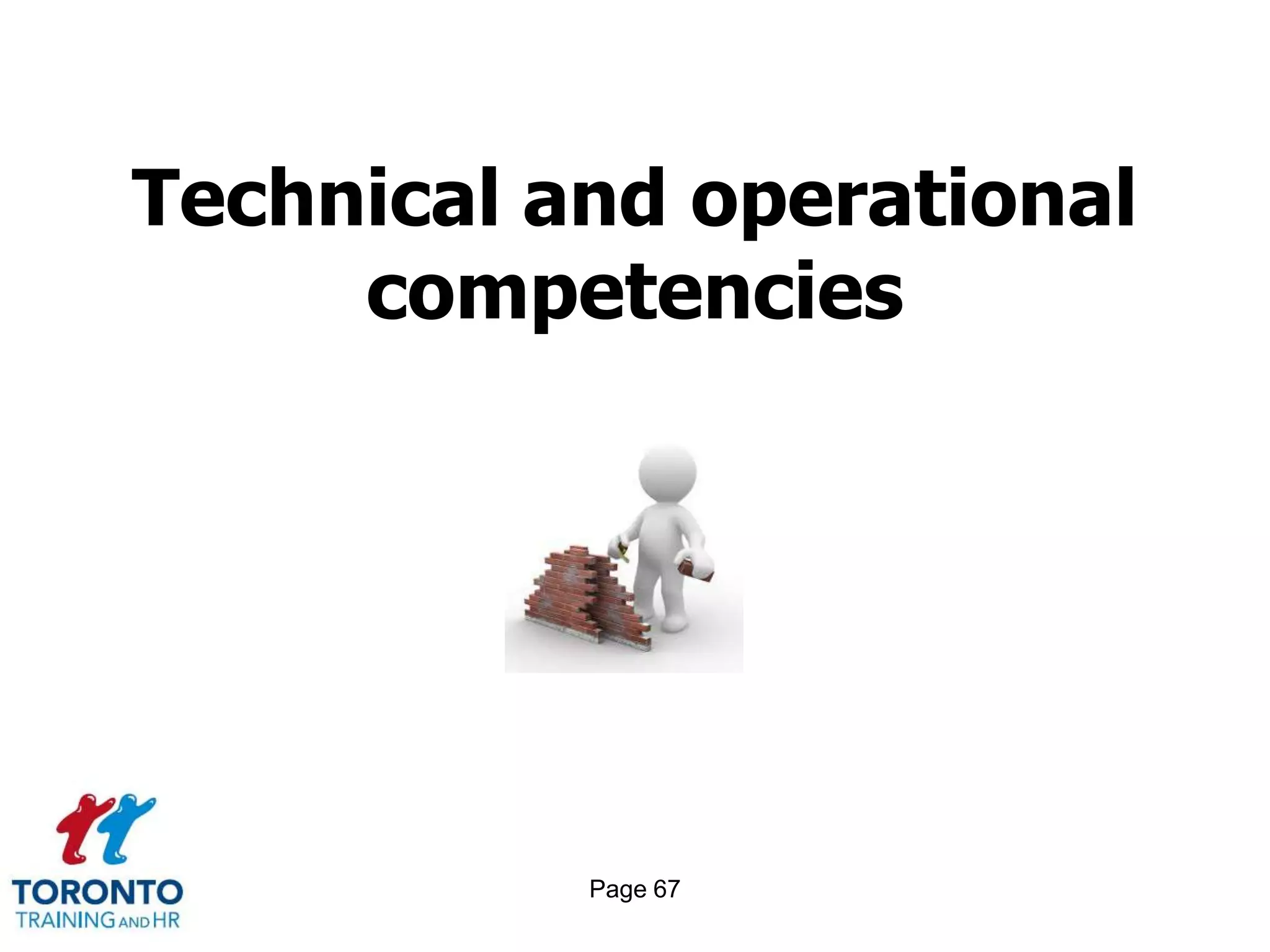 Technical and operational
     competencies




           Page 67
 