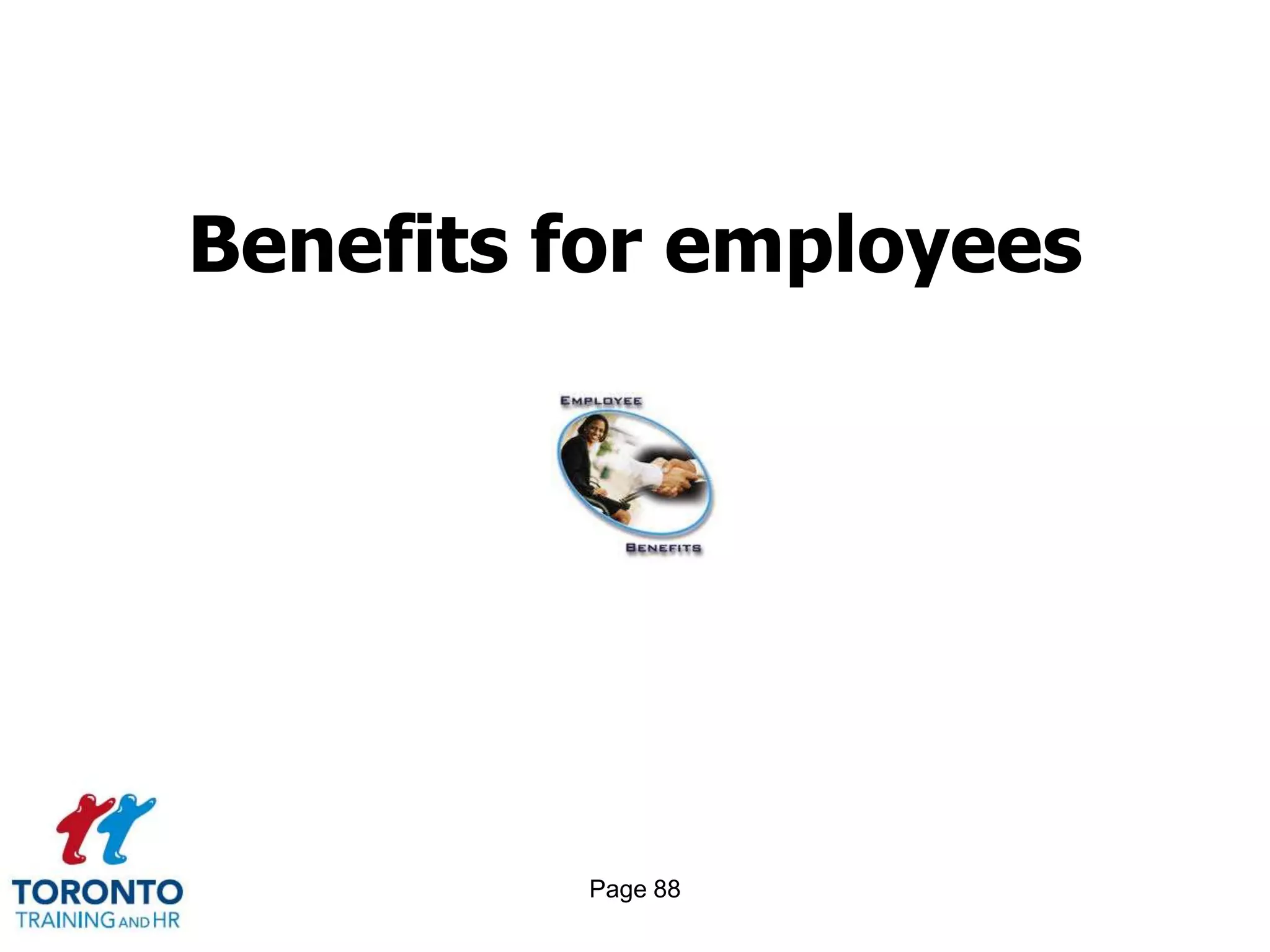 Benefits for employees




         Page 88
 