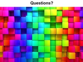 Questions?
 