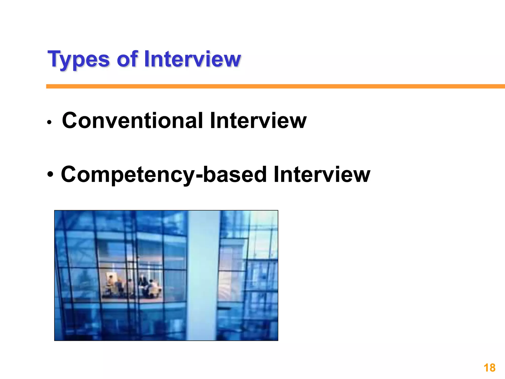 18www.exploreHR.org
Types of Interview
• Conventional Interview
• Competency-based Interview
 