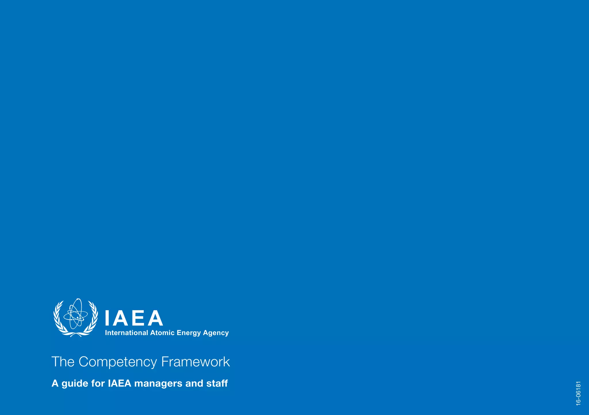 The Competency Framework
A guide for IAEA managers and staff
@
16-06181
 