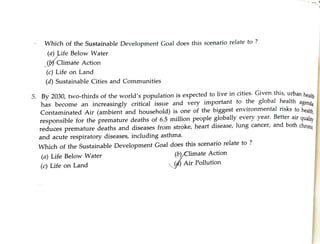 (
c
)
Life
on
Land
(
a
)
Life
Below
Water
()
Ai
r
Pollution
(b)Climate
Act
i
o
n
Which
of
t
h
e
Sustainable
Development
Goal
does
this
scenario
relate
to
?
and
acute
respiratory
diseases,
including
asthma.
reduces
premature
deaths
and
diseases
from
stroke,
heart
disease,
lung
cancer,
and
both
chronie
responsible
f
o
r
t
h
e
premature
deaths
of
6.
5
million
people
globally
every
year.
Better
ai
r
qualih
5.
By
2030,
two-thirds
of
t
h
e
world'
s
population
is
expected
to
live
in
cities.
Given
this,
urban
hesl
a
Contaminated
Ai
r
(ambient
and
household)
is
one
of
t
h
e
biggest
environmental
risks
to
heals
has
become
an
increasingly
critical
issue
and
very
important
to
t
h
e
global
health
agend
(
d
)
(
c
)
Life
on
Land
(6
Climate
Action
(
a
)
Life
Below
Water
Which
of
t
h
e
Sustainable
Development
Goal
does
this
scenario
relate
to
?
Sustainable
Cities
and
Communities
 