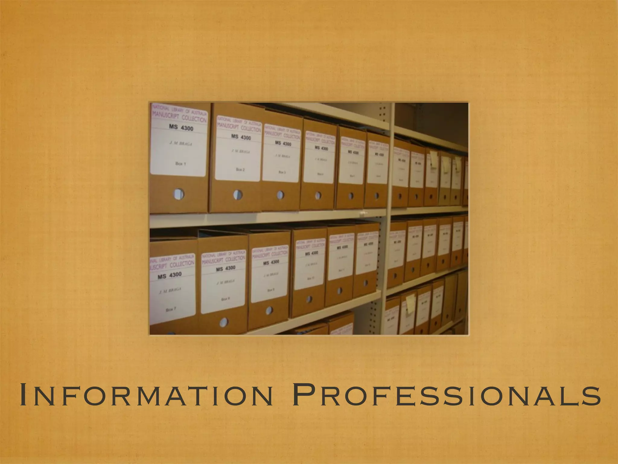 Information Professionals
 