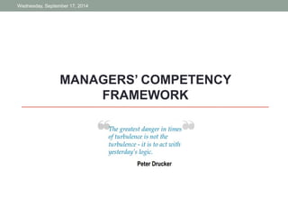 Wednesday, September 17, 2014 
MANAGERS’ COMPETENCY FRAMEWORK  