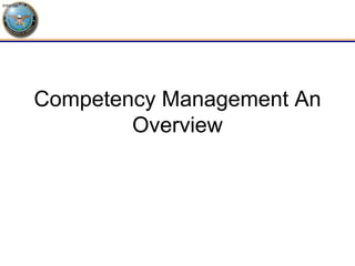 Internal
Competency Management An
Overview
 