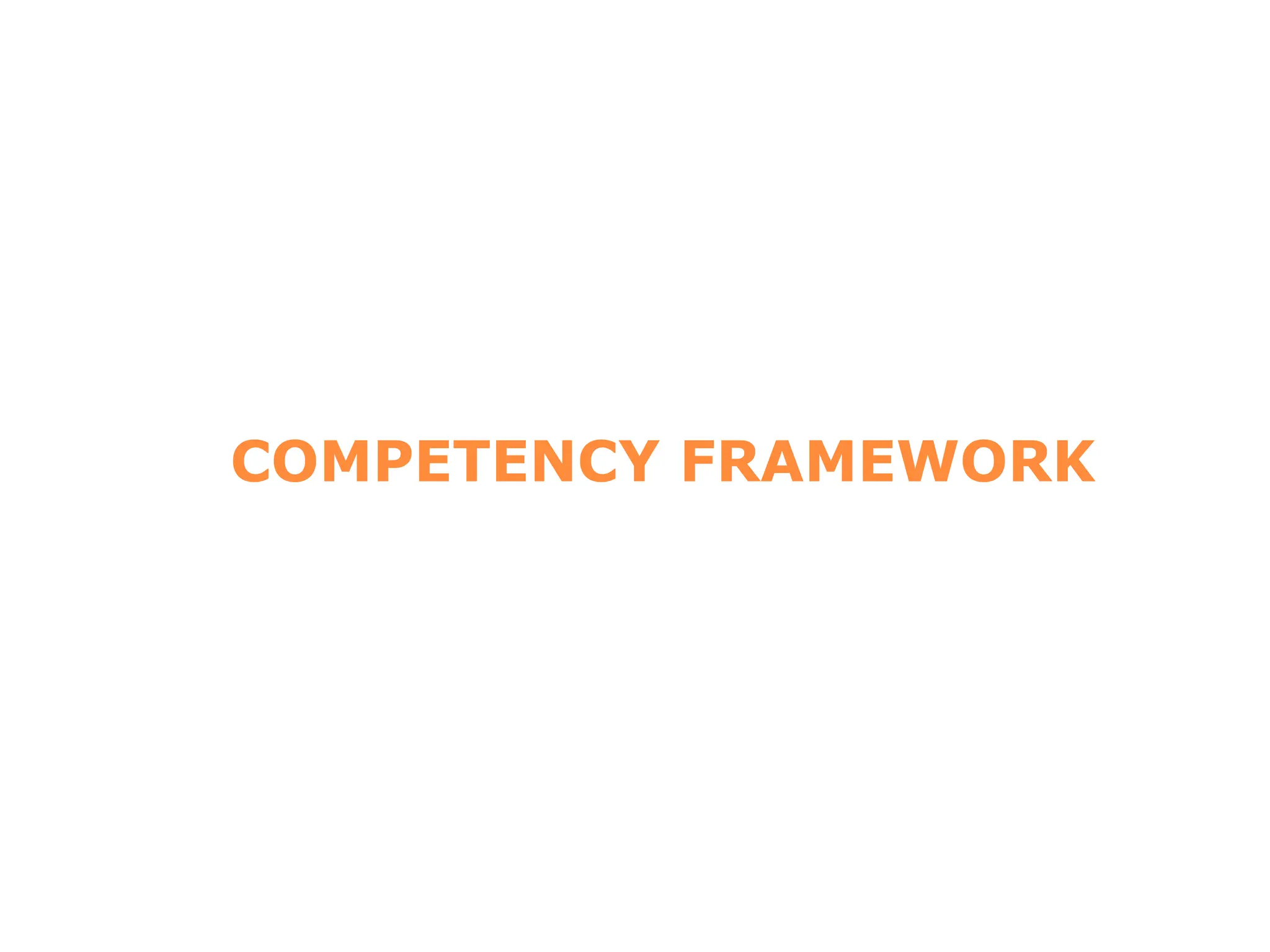 COMPETENCY FRAMEWORK
 