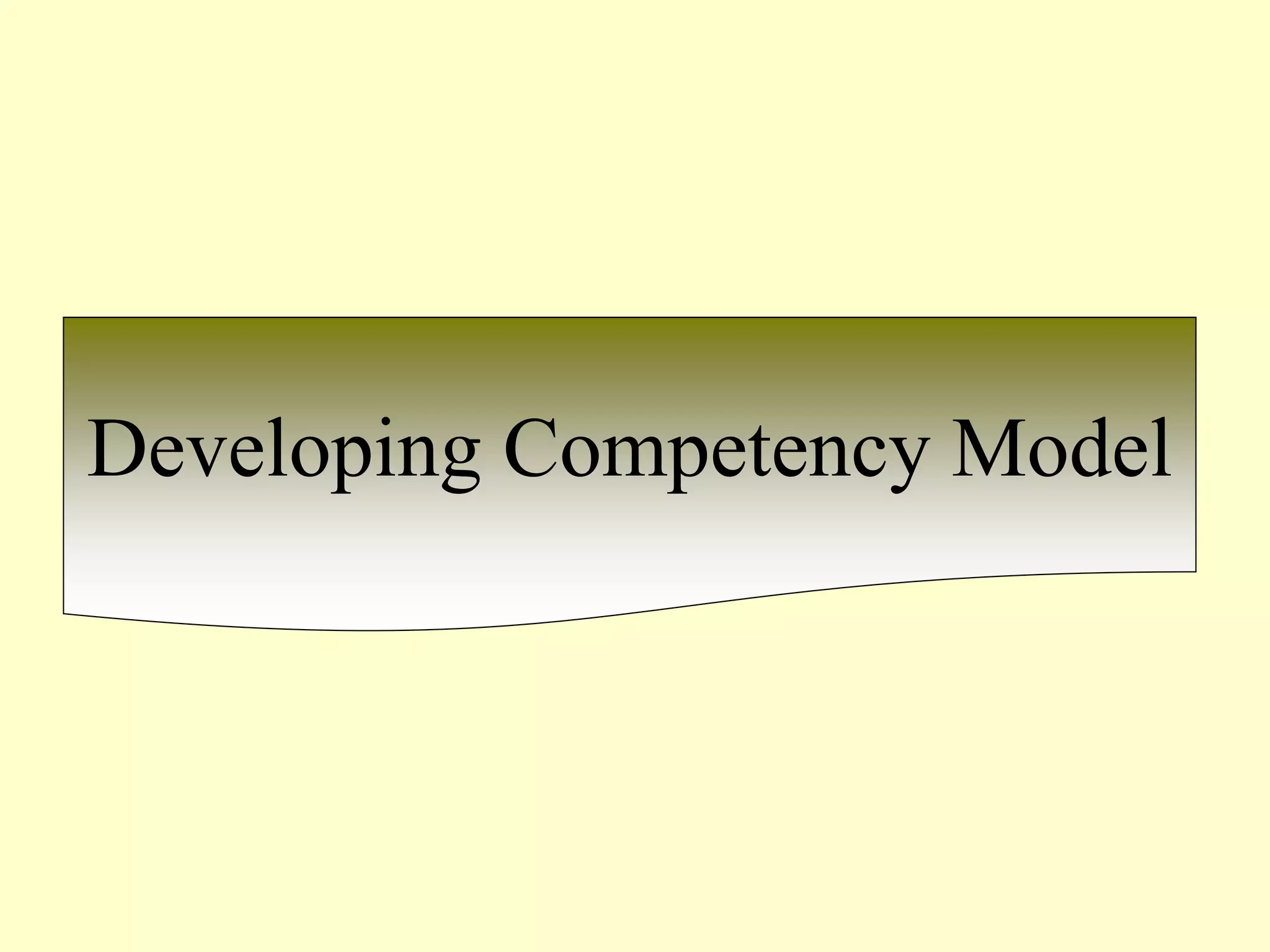 Developing Competency Model
 