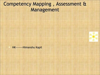 Competency Mapping , Assessment & Management ,[object Object]