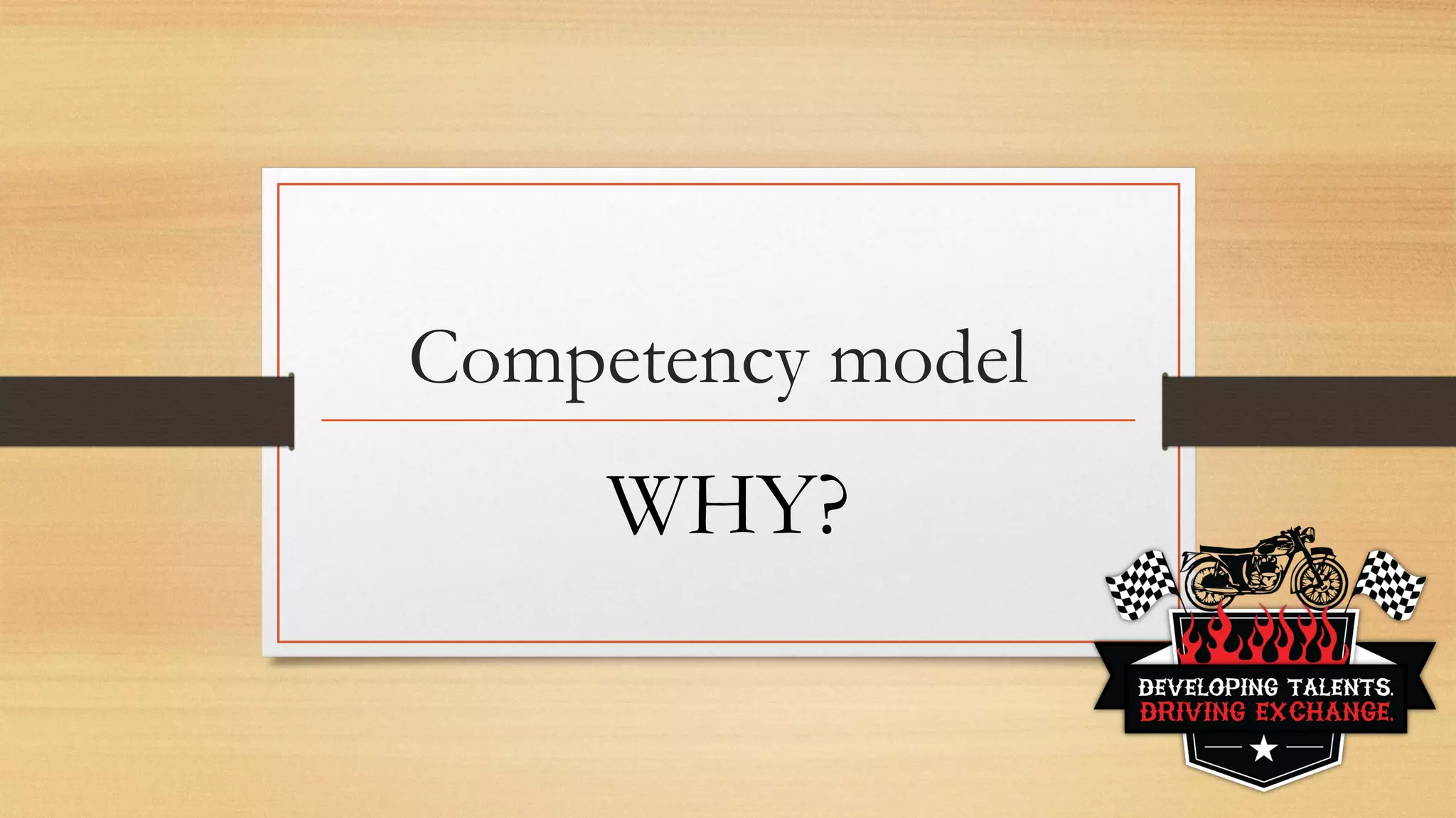 Competency model - why? | PPT