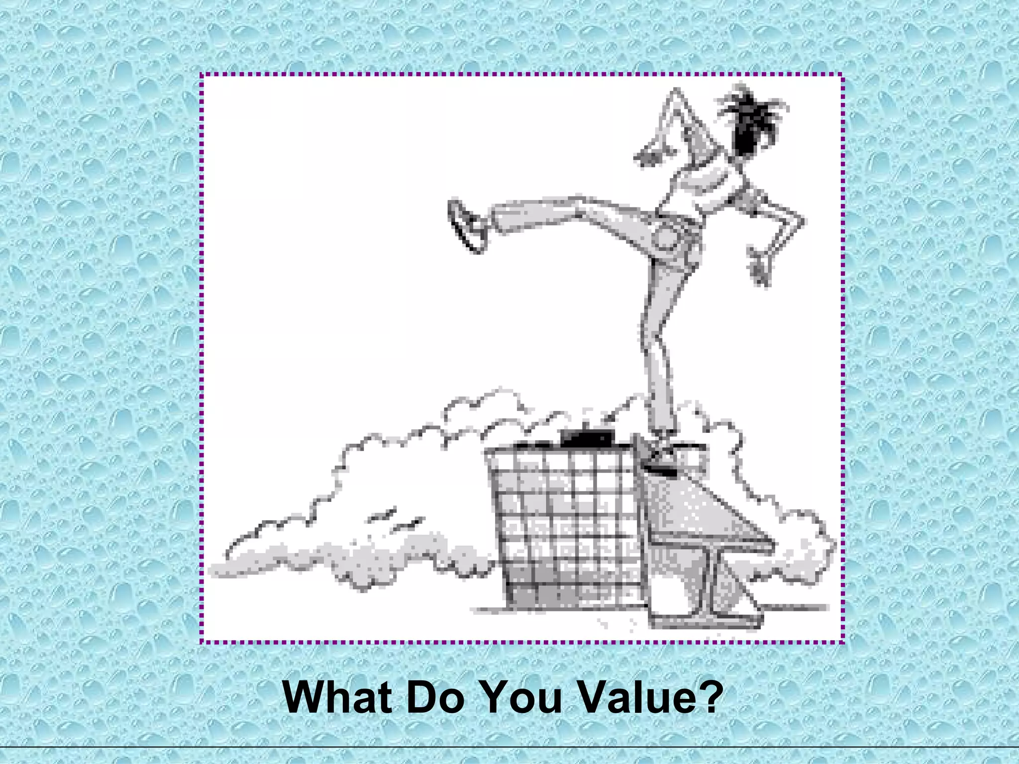 What Do You Value? 