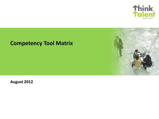 Competency Tool Matrix
August 2012
 
