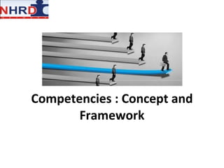 Competencies : Concept and Framework 